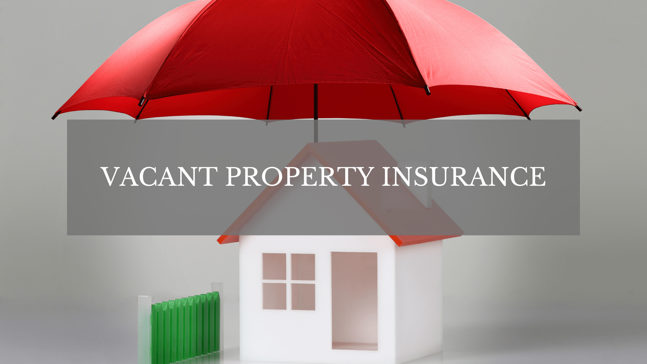 Vacant Rental Property Insurance